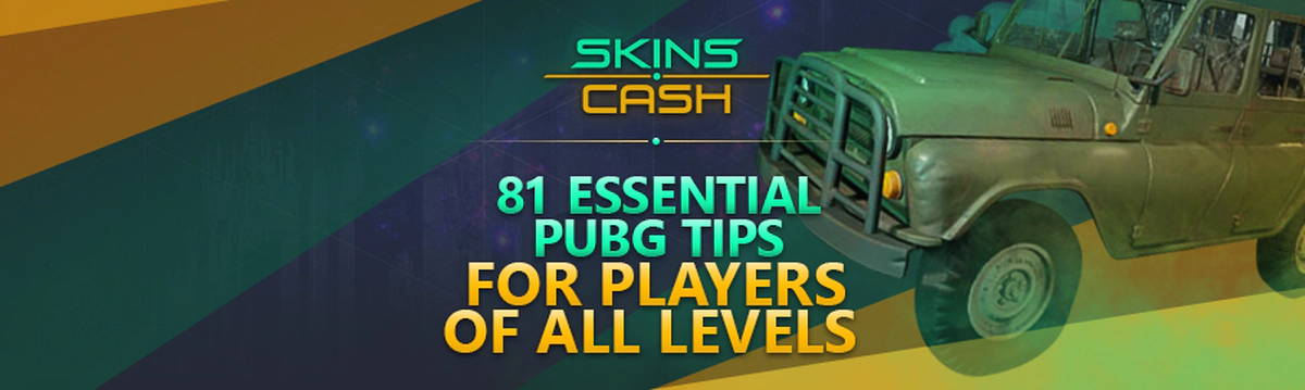 81 Essential PUBG Tips for Players of All Levels