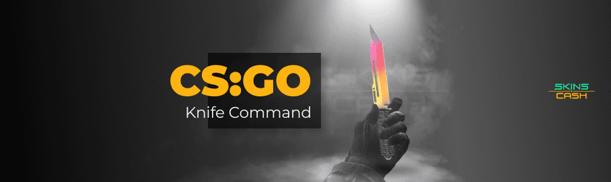 CS:GO Knife Commands