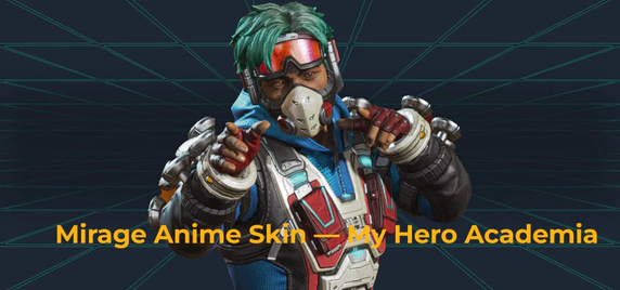 Mirage Anime Skin — My Hero Academia