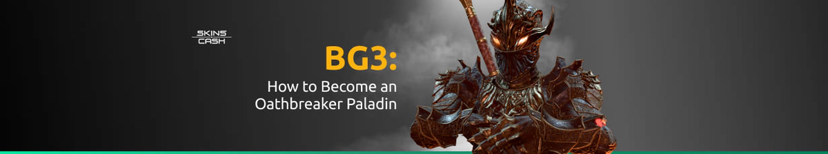 The Path to Becoming an Oathbreaker Paladin in Baldur's Gate 3