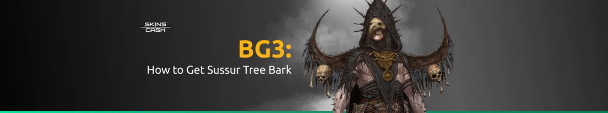 Finding the Sussur Tree Bark in Baldur's Gate 3