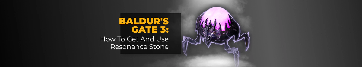 How To Get and Use Resonance Stone in Baldur's Gate 3