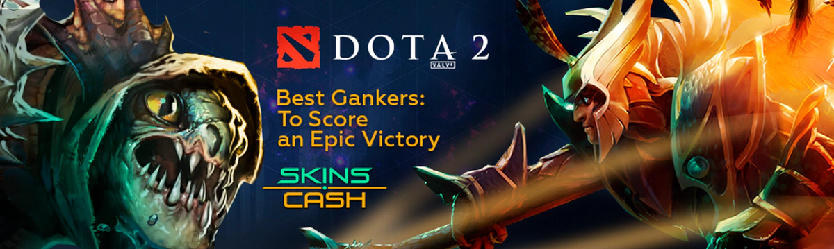 Best Dota 2 Gankers for Your Team to Score an Epic Victory