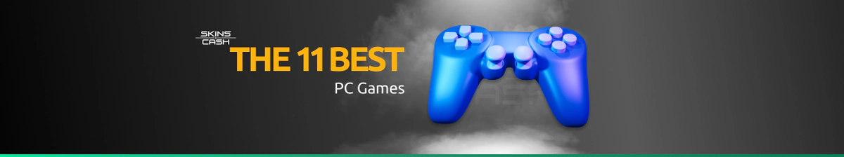 The Best 11 PC Games