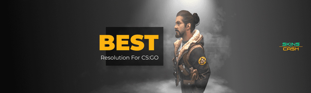 Selecting the Best Resolution for CS:GO