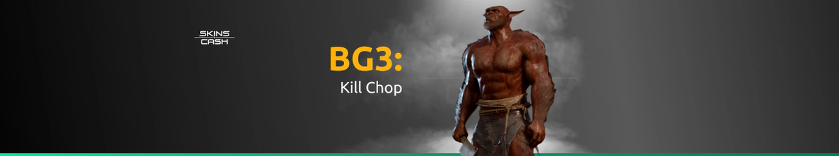 Kill Chop in BG3