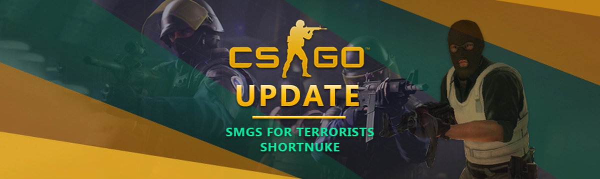 CS:GO Update: SMGs for terrorists, ShortNuke