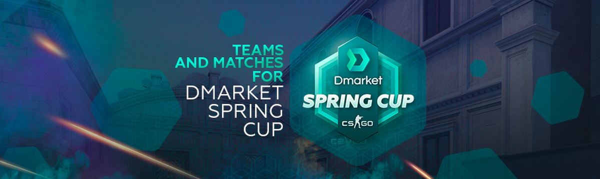 DMarket Spring Cup: Teams and Matches