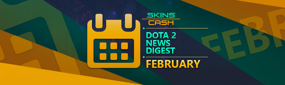 Dota 2 February News Digest