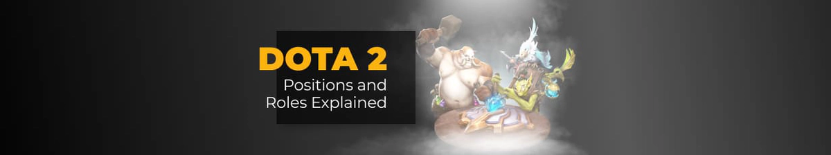 Dota 2 Positions and Roles Explained