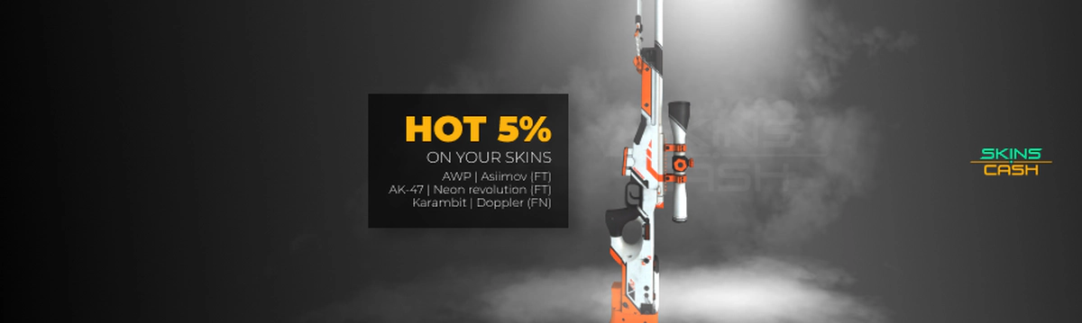 HOT +5% ON YOUR SKINS
