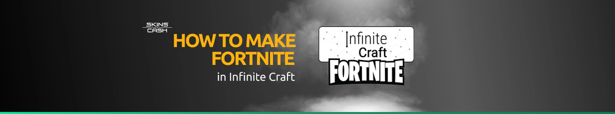 How to Make Fortnite in Infinite Craft