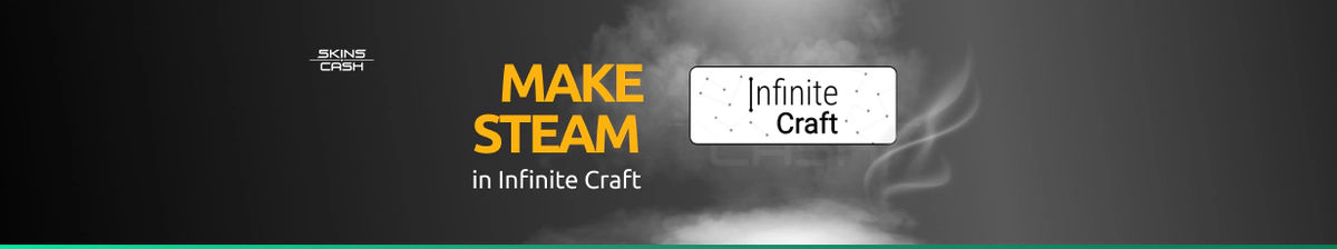 How to Make Steam in Infinite Craft