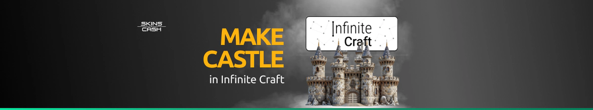 How to Make Castle in Infinite Craft