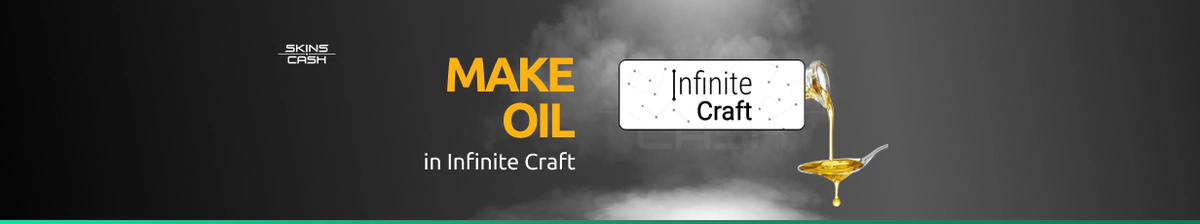 How to Make Oil in Infinite Craft