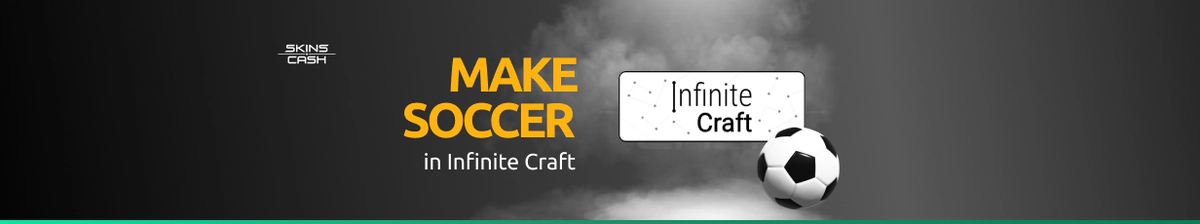 How to Make Soccer in Infinite Craft