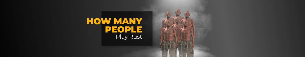 How Many People Play Rust in 2023?