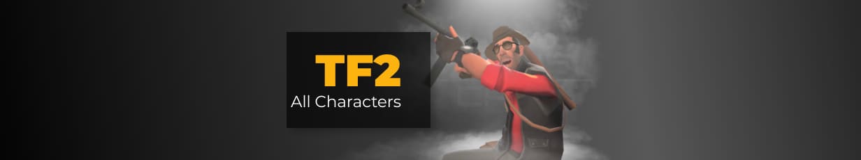 TF2 All Characters: Team Fortress 2 Class Guides 2023