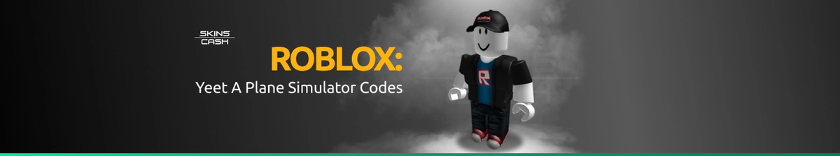 Yeet A Plane Simulator Codes for Roblox