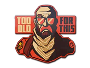Sticker | Too Old for This image