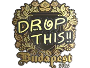 Sticker | drop (Gold) | Budapest 2025 image