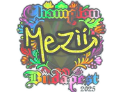 Sticker | mezii (Holo, Champion) | Budapest 2025 image