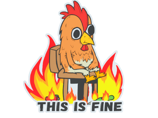 This Is Fine (Chicken) image